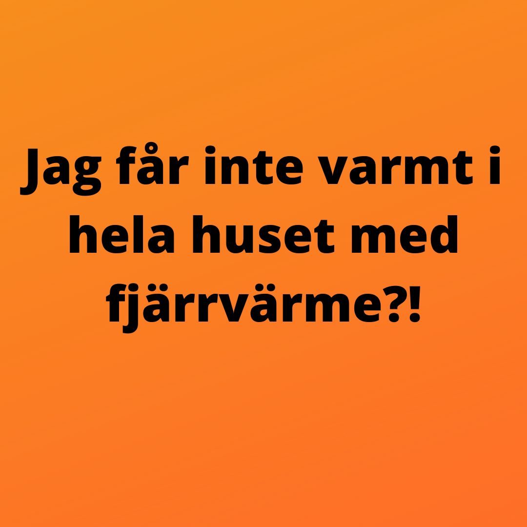 ej varmt i hela huset Österlenskraft